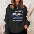 Das Ist Ein Muler Ding Du Würdest Es Nicht Untersteh Sweatshirt Geschenke für Sie