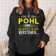 Das Ist Ein Pohl Ding Spruch Für Familie Pohl Sweatshirt Geschenke für Sie