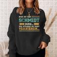 Das Ist Ein Schmidt Ding Saying For Familie Schmidt Sweatshirt Geschenke für Sie