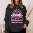 Erica Name Name Name Day Das Ist Ein Erica Ding Sweatshirt Geschenke für Sie