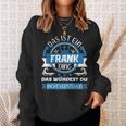 Frank Name Name Name Day Das Ist Ein Frank Ding Sweatshirt Geschenke für Sie