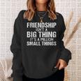 Friendship Best Friends Es Ist Eine Million Kleine Dinge Sweatshirt Geschenke für Sie