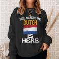 Hab Keine Angst Die Hollander Sind Hier Holland Sweatshirt Geschenke für Sie