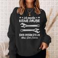 Ich Mache Keine Pause Das Werkzeug Erholen Mechanik Sweatshirt Geschenke für Sie