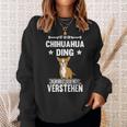 Ist So Ein Chihuahua Ding Dog Sweatshirt Geschenke für Sie