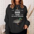 Ist So Ein Ente Ding Lustiger Spruch Enten Sweatshirt Geschenke für Sie