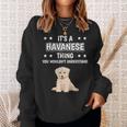 Ist So Ein Havaneser Ding Lustiger Spruch Havaneser Sweatshirt Geschenke für Sie