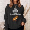 Ist So Ein Hyäne Ding Lustiger Spruch Hyänen Sweatshirt Geschenke für Sie