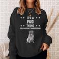 Ist So Ein Mops Ding Lustiger Spruch Möpse Sweatshirt Geschenke für Sie