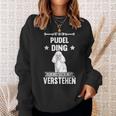 Ist So Ein Pudel Ding Hund Saying S Sweatshirt Geschenke für Sie