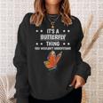 Ist So Ein Schmetterling Ding Lustiger Spruch Schmetterlinge Sweatshirt Geschenke für Sie