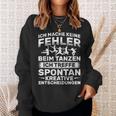 Keine Fehler Beim Danzen Kreative Decisions Dancing Sweatshirt Geschenke für Sie