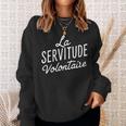 La Servitudeolontaire Sweatshirt Geschenke für Sie