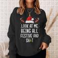 Look at Me Being All Festive and Shit Christmas Tree Sweatshirt Gifts for Her