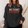 No Ticket No Support Informatik Admin Arbeit Job Sweatshirt Geschenke für Sie