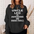 Onkel Leo Ist Großartig Und Weiß Dinge Sweatshirt Geschenke für Sie