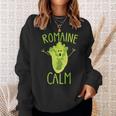 Romaine Calm Gardener Vegetable Gardening Pun Humor Sweatshirt Gifts for Her