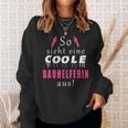 So Sieht Ein Coole Bauhelferin Aus Sweatshirt Geschenke für Sie