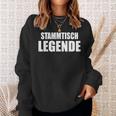 Stammtisch Legend For Regular Guests Sweatshirt Geschenke für Sie