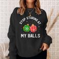 Stop Staring At My Balls Dirty Christmas Adult Humor Sweatshirt Gifts for Her