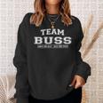 Team Buss Proud Family Last Name Sweatshirt Geschenke für Sie