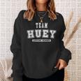 Team Huey Lifetime Member Family Last Name Sweatshirt Geschenke für Sie