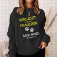 Vorsichtor Dem Frauchen Der Hund Ist Harmlos Careful Before The Sweatshirt Geschenke für Sie