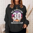 Wir Überlebben 30 Jahre Freundschaft Group Customisation Sweatshirt Geschenke für Sie