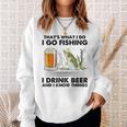 Das Ist Was Ich Mache Ich Gehe Angeln Ich Trinke Bier Und Ich Weiß Dinge Sweatshirt Geschenke für Sie