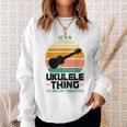 Es Ist Ein Ukulele-Ding Ukulele Sweatshirt Geschenke für Sie