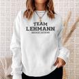 Team Lehmann Proud Family Last Name Gray Sweatshirt Geschenke für Sie