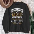 Bass Kontrabass Musician Das Ist So Ein Bassist Ding Sweatshirt Geschenke für alte Frauen