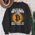 Blockchain Das Ist So Ein Bitcoin Ding Das Ist So Ein Bitcoin D S Sweatshirt Geschenke für alte Frauen