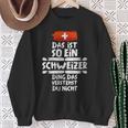 Damen Das Ist So Ein Schweizer Ding Dasersteht Du Nicht Mit-Ausschnitt Sweatshirt Geschenke für alte Frauen