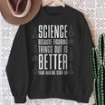 Damen Wissenschaft Weil Es Besser Ist Dinge Zu Erfinden Nerd Mit-Ausschnitt Sweatshirt Geschenke für alte Frauen