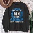 Das Ist Ein Ben Ding First Name Sweatshirt Geschenke für alte Frauen