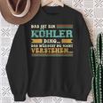 Das Ist Ein Köhler Ding Sweatshirt Geschenke für alte Frauen