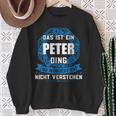 Das Ist Ein Peter Ding First Name S Sweatshirt Geschenke für alte Frauen