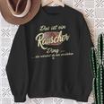 Das Ist Ein Rauscher Ding Family Rauscher Sweatshirt Geschenke für alte Frauen