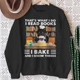 Das Ist Was Ich Mache Ich Lese Bücher Die Ich Backe Und Ich Weiß Dinge Sweatshirt Geschenke für alte Frauen