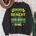 Das Ist So Ein Fotografen Ding Das Ist So Ein Photographer S Sweatshirt Geschenke für alte Frauen