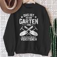 Das Ist So Ein Garten Ding Das Ist So Ein Garten Ding Sweatshirt Geschenke für alte Frauen