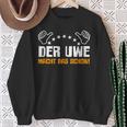 Der Uwe Macht Das Schon Lustig Sarcasmus Humour Sweatshirt Geschenke für alte Frauen