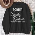 Family Name Porter Reunion Last Name Tag Sweatshirt Geschenke für alte Frauen