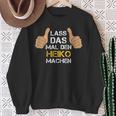 First Name Heiko Lass Das Mal Den Heiko Machen S Sweatshirt Geschenke für alte Frauen