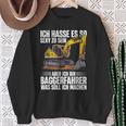 Ich Bin Baggerfahrer Construction Worker Digger Sweatshirt Geschenke für alte Frauen