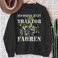 Ich Würde Jetzt Lieber Traktor Fahren Sweatshirt Geschenke für alte Frauen