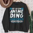 Ist So Ein Anime Ding Anime Sweatshirt Geschenke für alte Frauen