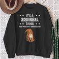 Ist So Ein Eichhörnchen Ding Lustiger Spruch Eichhörnchen Sweatshirt Geschenke für alte Frauen