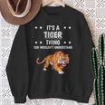 Ist So Ein Tiger Ding Saying Tiger Sweatshirt Geschenke für alte Frauen